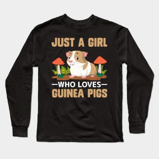 Just A Girl Who Loves Guinea Pigs funny guinea pig Long Sleeve T-Shirt